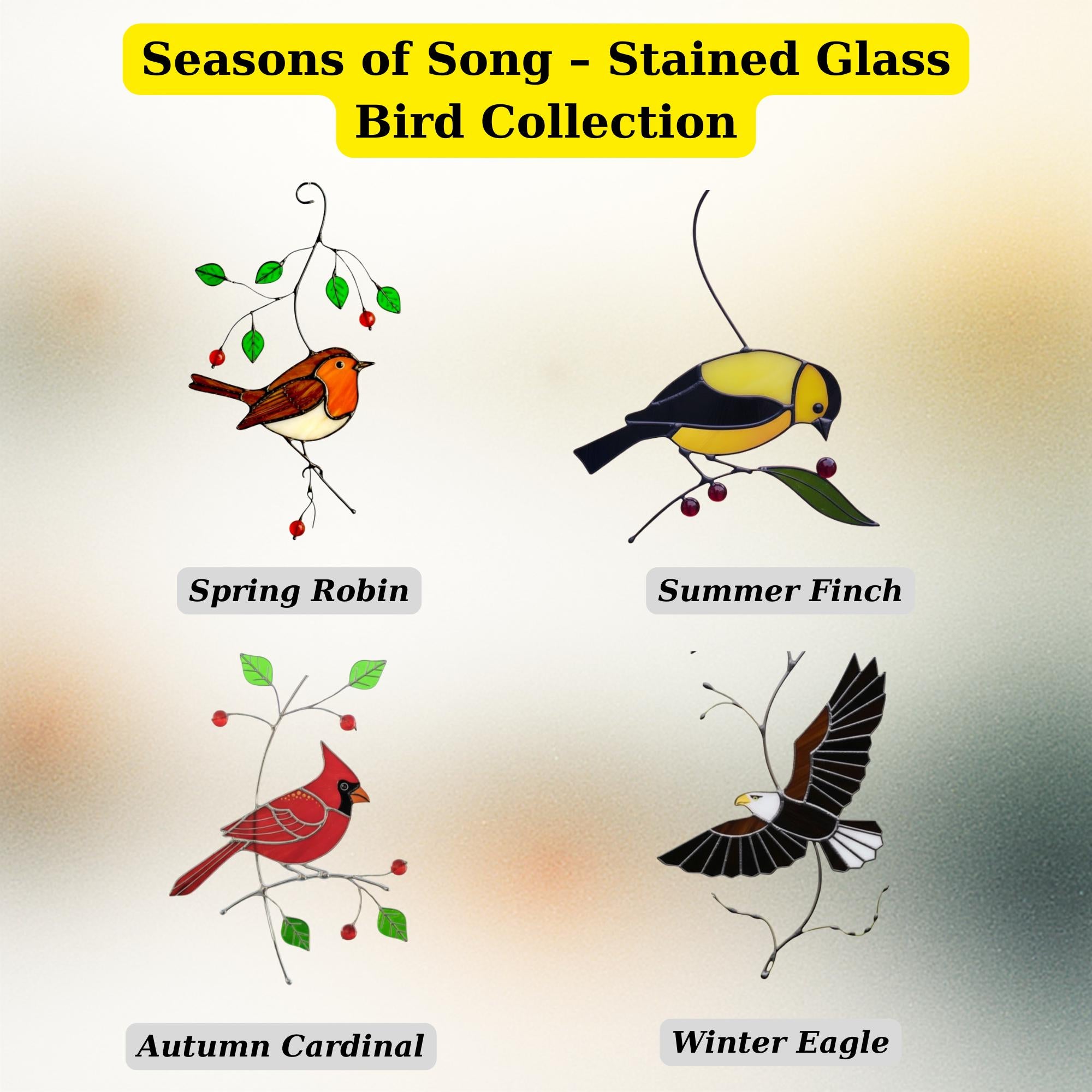 Stained glass bird collection, "Seasons of Song" (Robin, Finch, Cardinal, Eagle) and "Songs of Light" Cardinal series options.